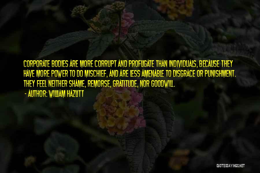 Corrupt Power Quotes By William Hazlitt