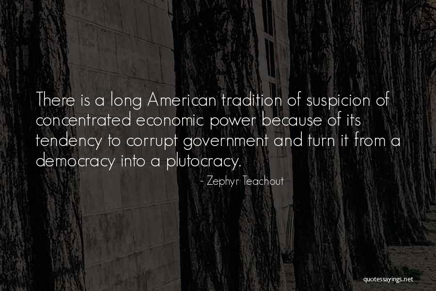 Corrupt Power Quotes By Zephyr Teachout