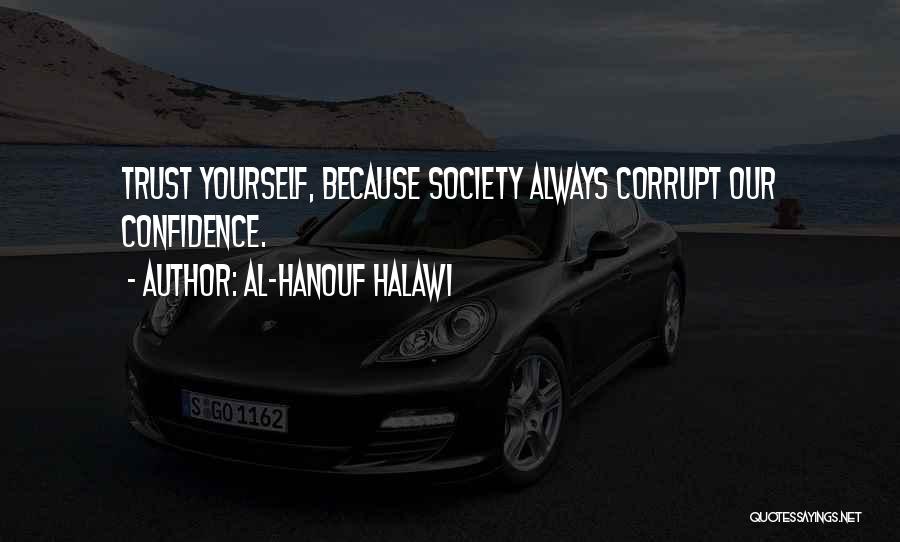 Corrupt Society Quotes By Al-Hanouf Halawi