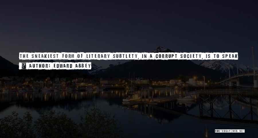 Corrupt Society Quotes By Edward Abbey