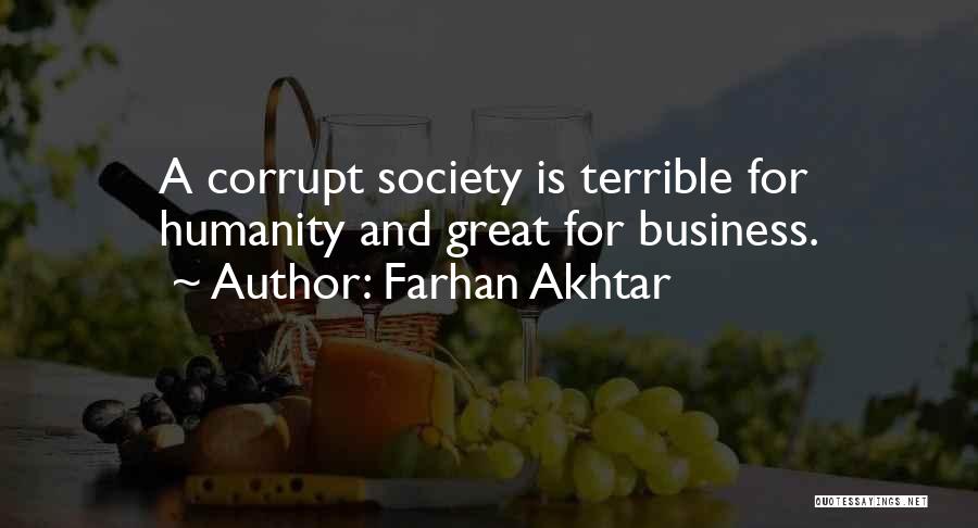Corrupt Society Quotes By Farhan Akhtar