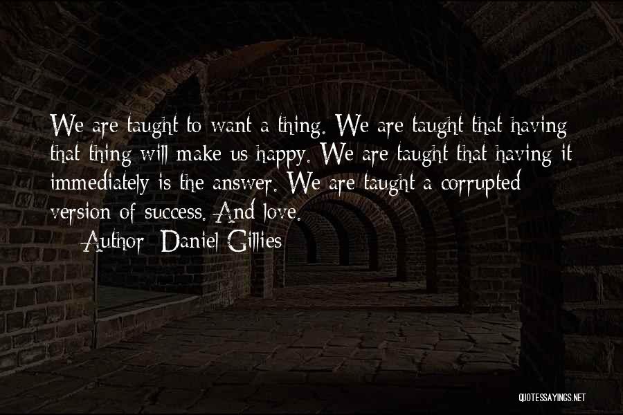 Corrupted Love Quotes By Daniel Gillies