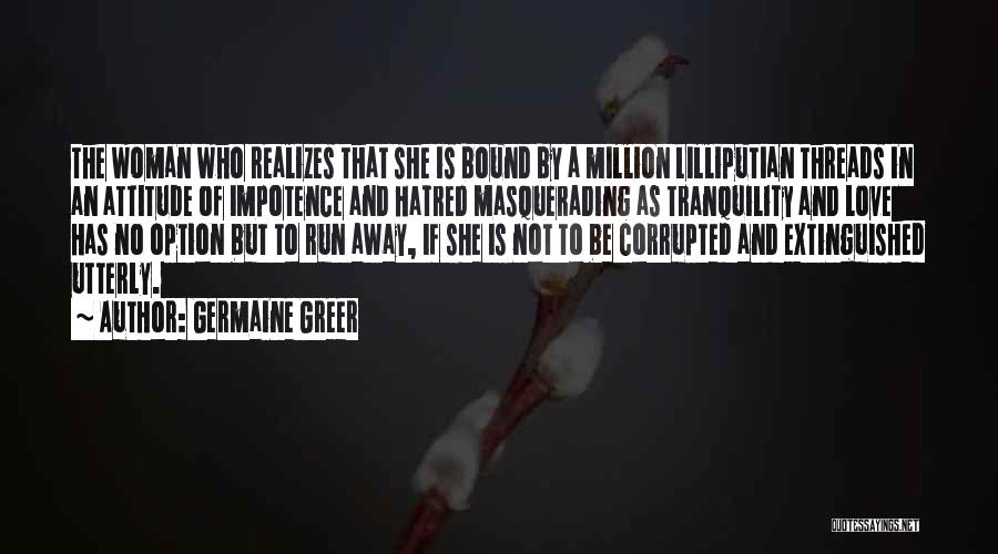 Corrupted Love Quotes By Germaine Greer