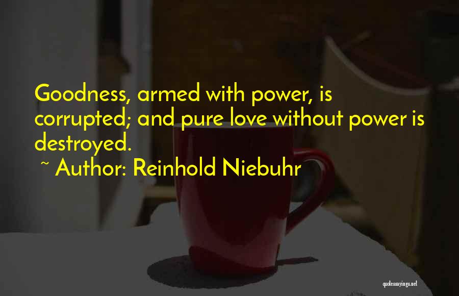 Corrupted Love Quotes By Reinhold Niebuhr