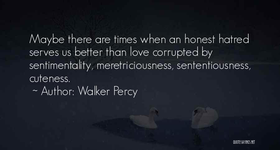 Corrupted Love Quotes By Walker Percy