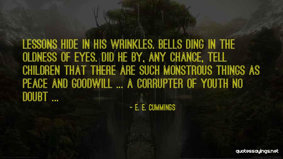 Corrupter Of Youth Quotes By E. E. Cummings Corrupter Of Youth Quotes By E. E. Cummings