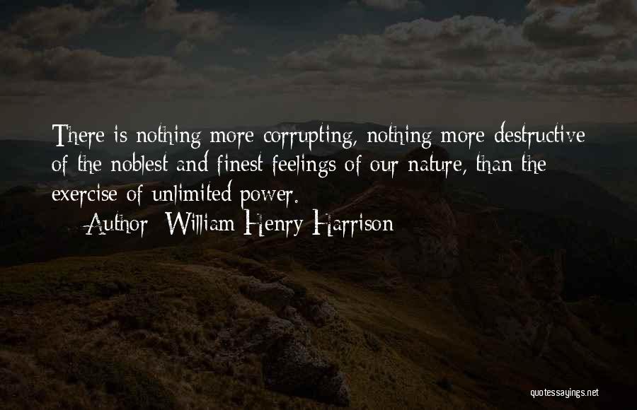 Corrupting Power Quotes By William Henry Harrison