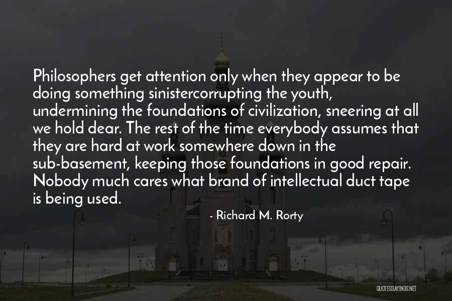 Corrupting Youth Quotes By Richard M. Rorty Corrupting Youth Quotes By Richard M. Rorty