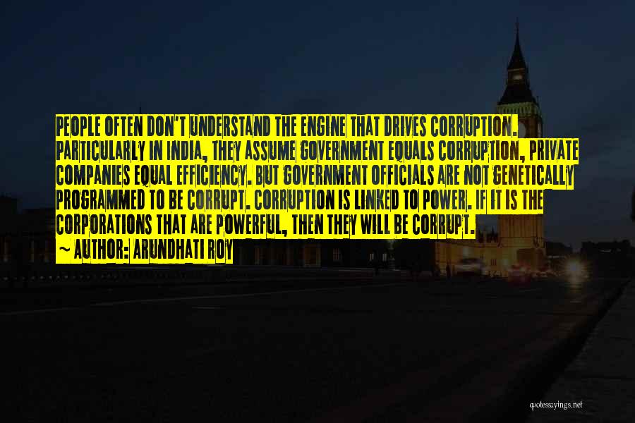 Corruption In Government Quotes By Arundhati Roy