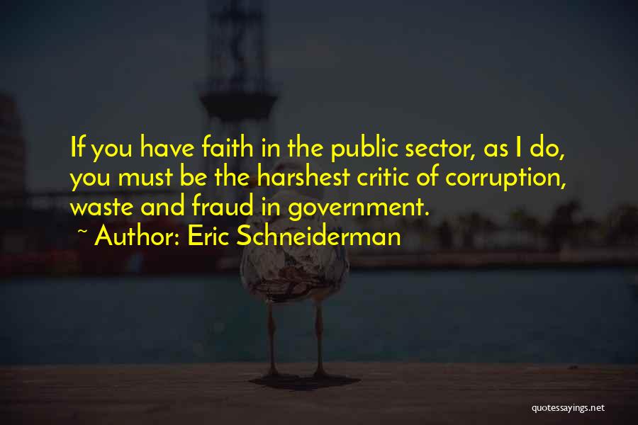 Corruption In Government Quotes By Eric Schneiderman