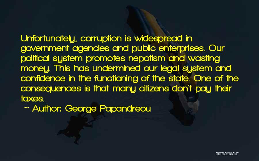 Corruption In Government Quotes By George Papandreou