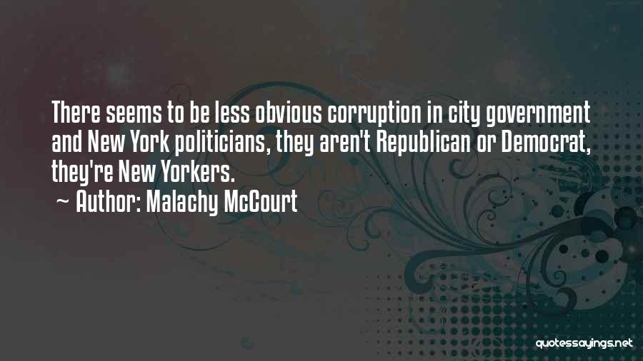 Corruption In Government Quotes By Malachy McCourt