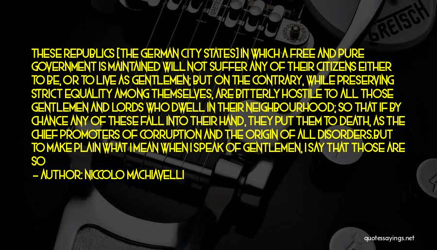 Corruption In Government Quotes By Niccolo Machiavelli