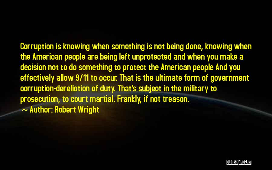 Corruption In Government Quotes By Robert Wright