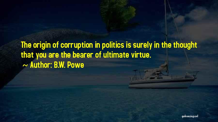 Corruption In Politics Quotes By B.W. Powe