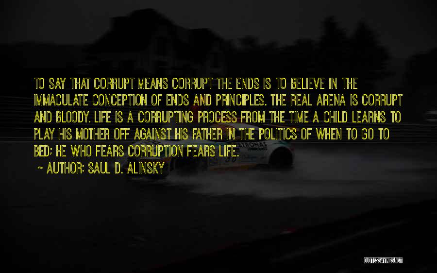 Corruption In Politics Quotes By Saul D. Alinsky