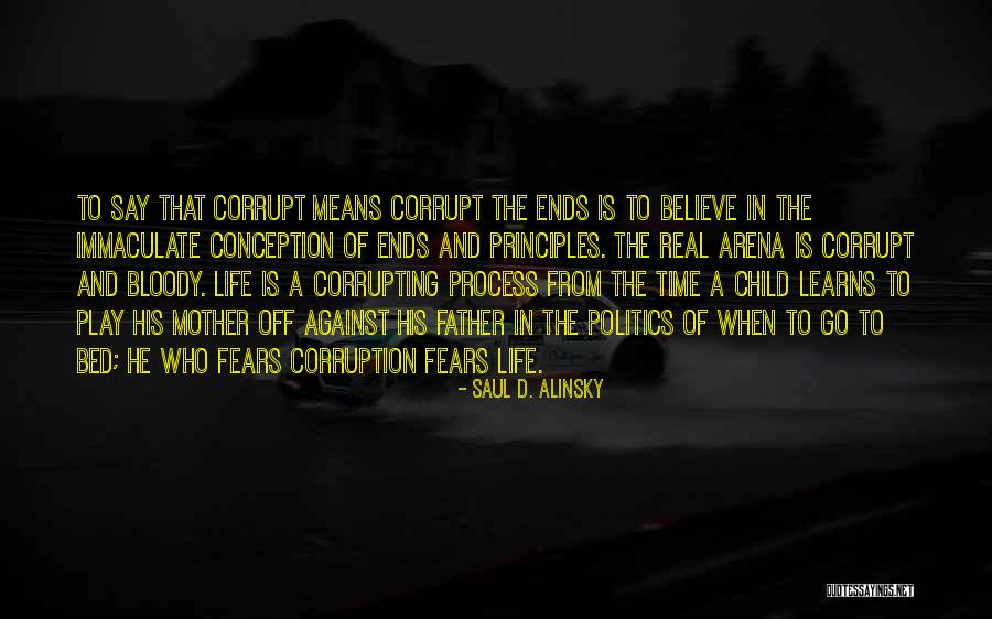 Corruption In Politics Quotes By Saul D. Alinsky