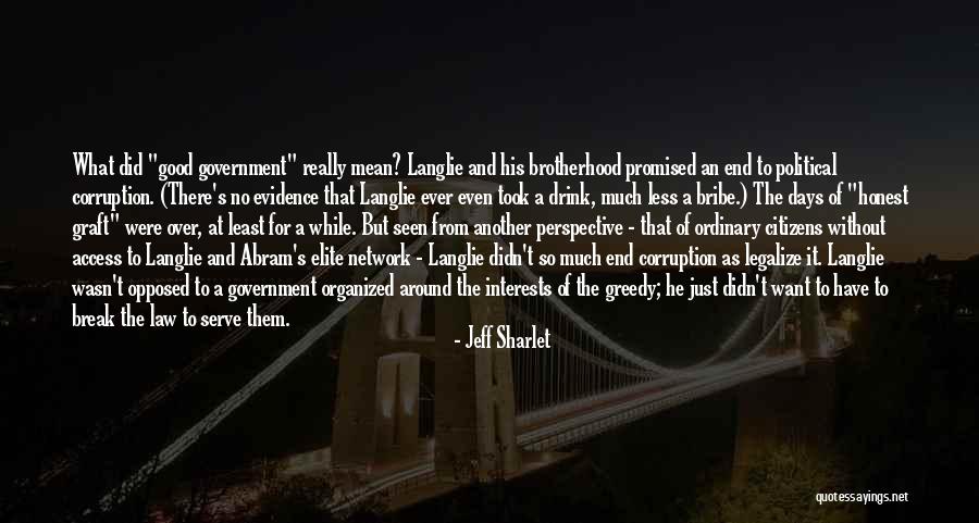 Corruption Of Government Quotes By Jeff Sharlet Corruption Of Government Quotes By Jeff Sharlet