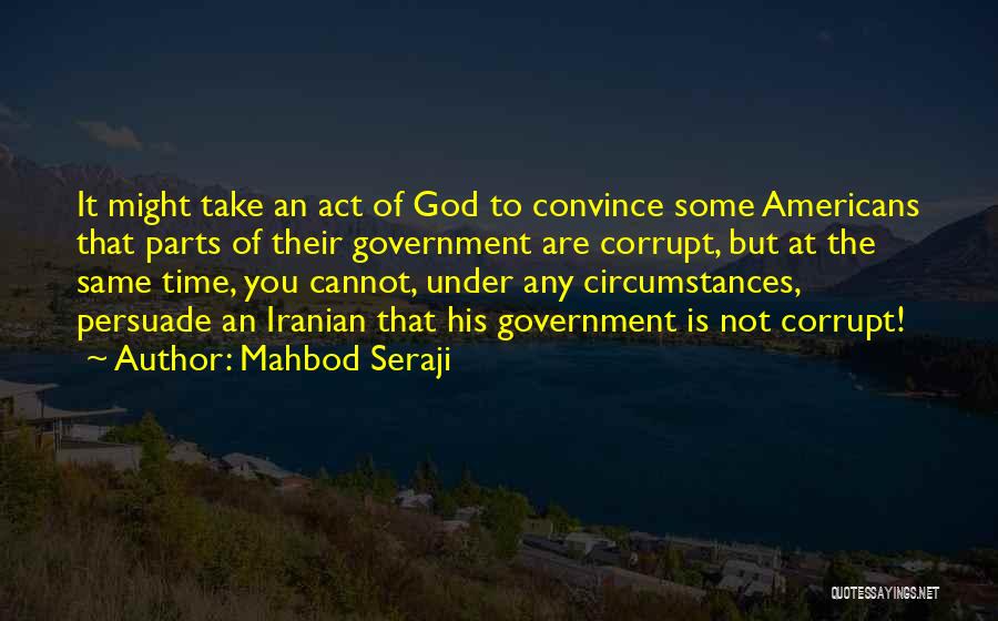 Corruption Of Government Quotes By Mahbod Seraji