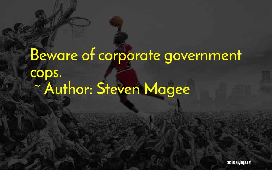 Corruption Of Government Quotes By Steven Magee