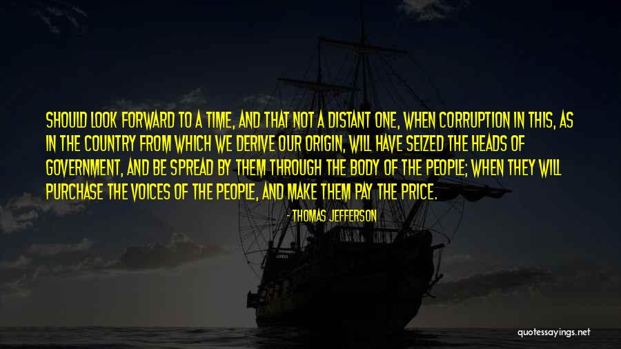 Corruption Of Government Quotes By Thomas Jefferson