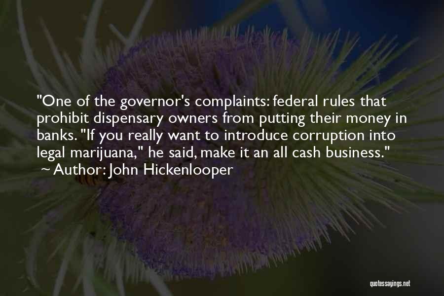 Corruption Of Money Quotes By John Hickenlooper