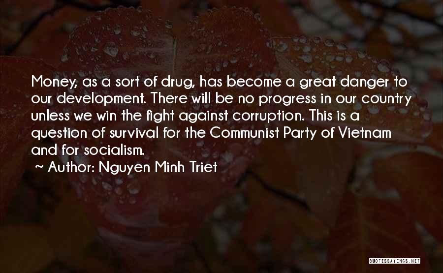 Corruption Of Money Quotes By Nguyen Minh Triet