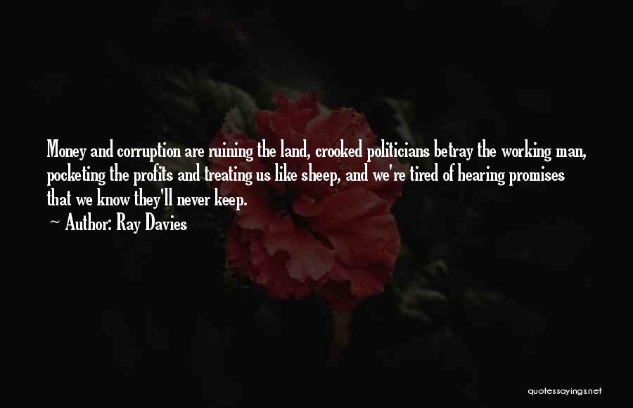 Corruption Of Money Quotes By Ray Davies