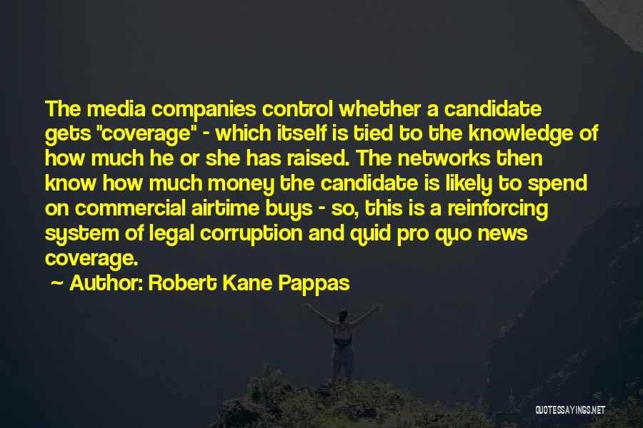 Corruption Of Money Quotes By Robert Kane Pappas