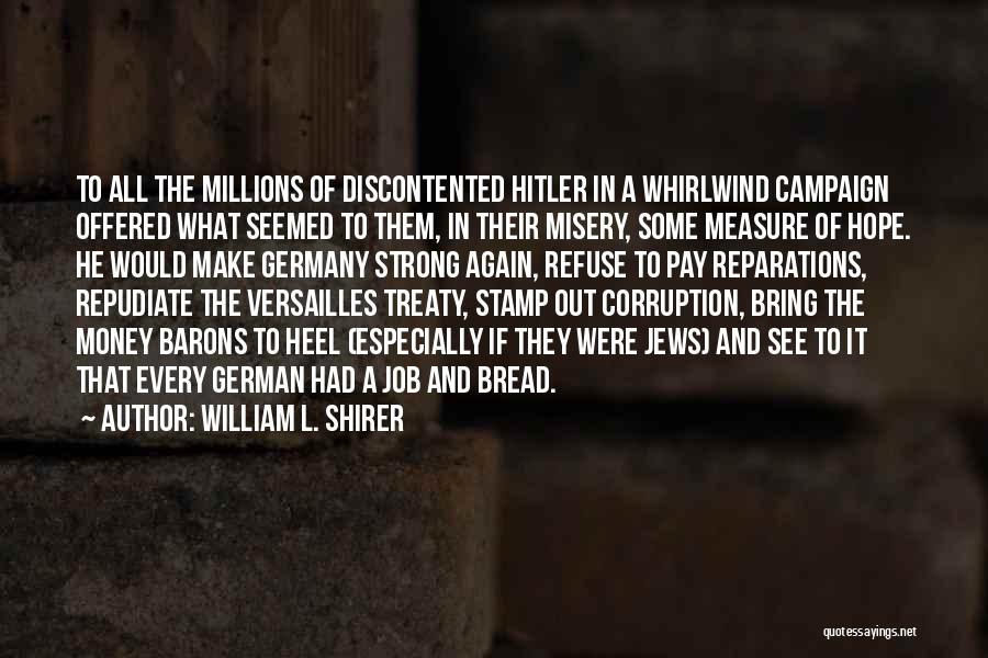 Corruption Of Money Quotes By William L. Shirer