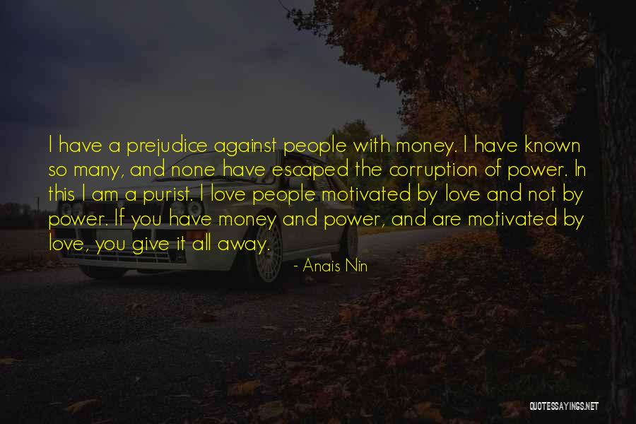 Corruption Of Power Quotes By Anais Nin