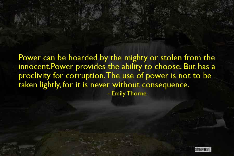 Corruption Of Power Quotes By Emily Thorne