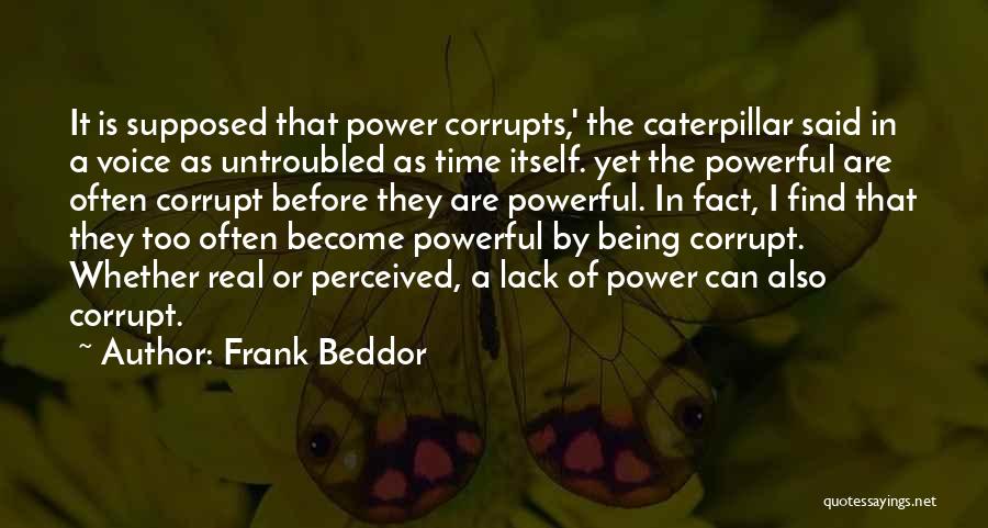 Corruption Of Power Quotes By Frank Beddor