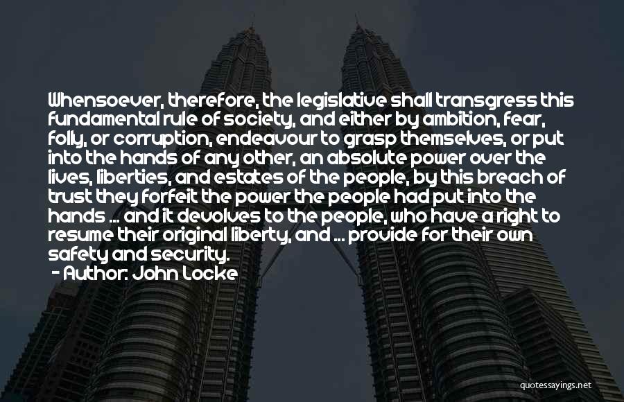 Corruption Of Power Quotes By John Locke