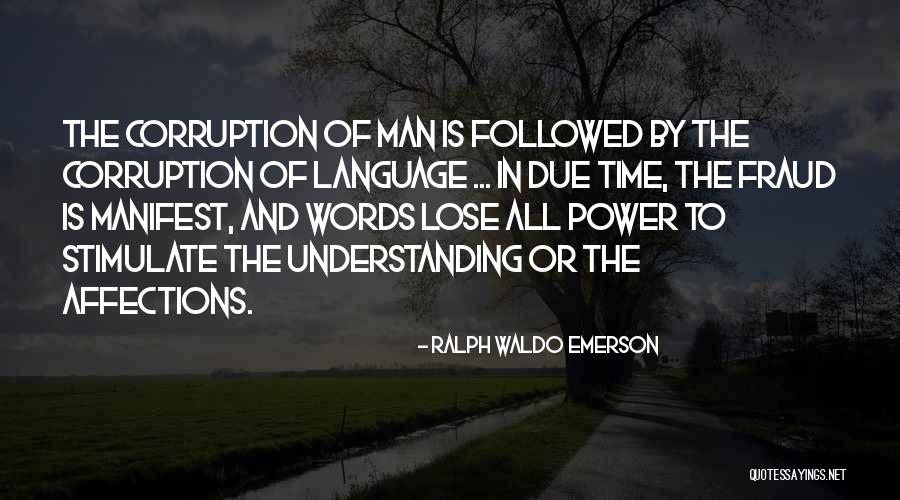 Corruption Of Power Quotes By Ralph Waldo Emerson