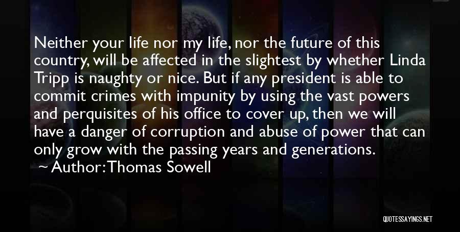 Corruption Of Power Quotes By Thomas Sowell