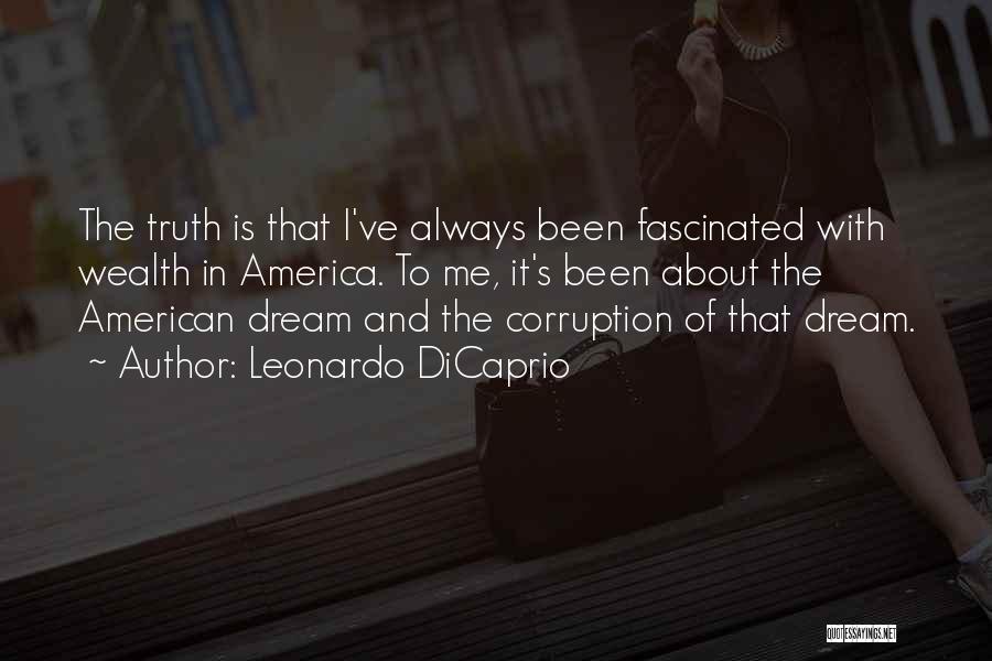 Corruption Of The American Dream Quotes By Leonardo DiCaprio