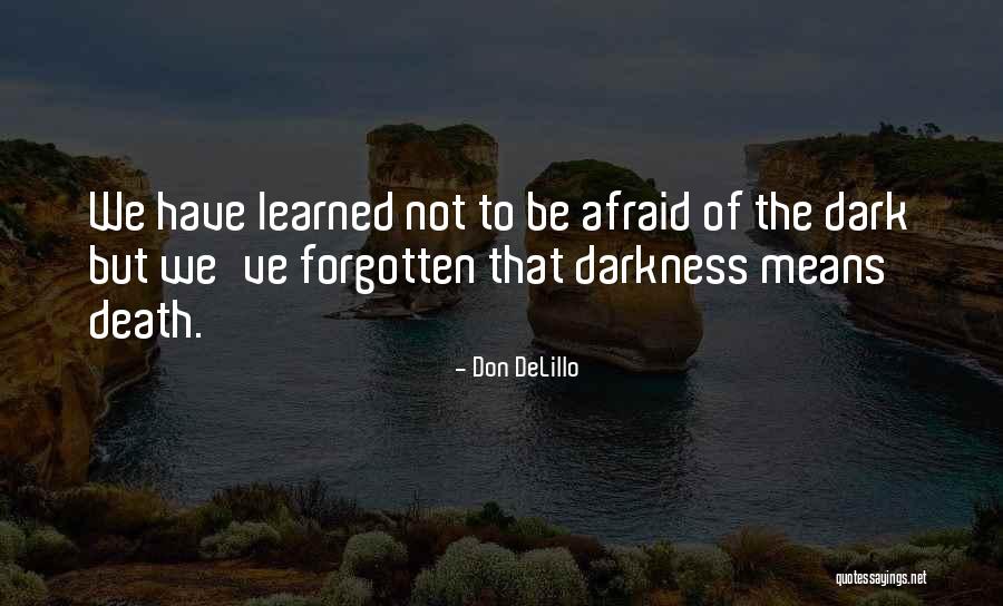 Corsham Print Quotes By Don DeLillo Corsham Print Quotes By Don DeLillo