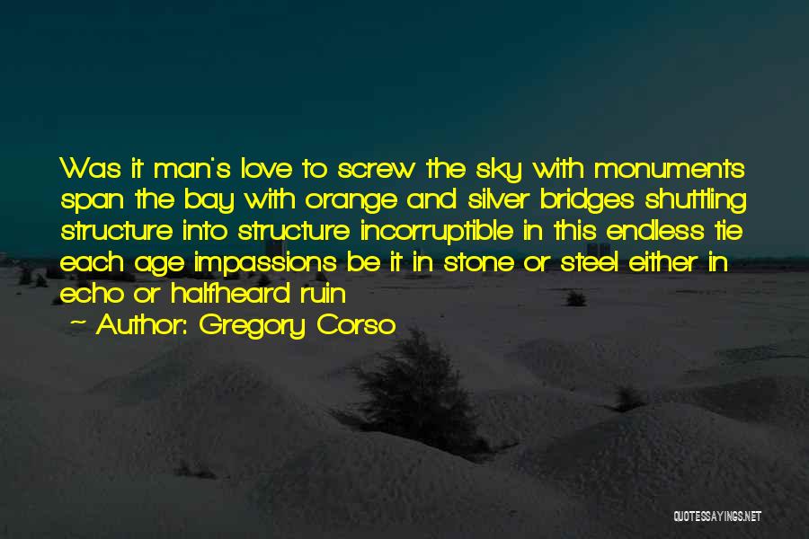 Corso Quotes By Gregory Corso