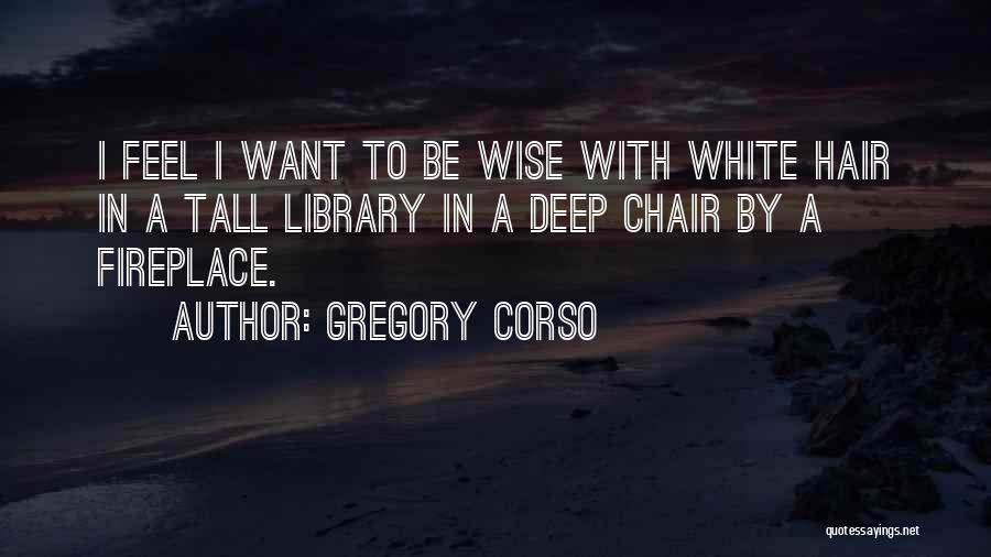 Corso Quotes By Gregory Corso