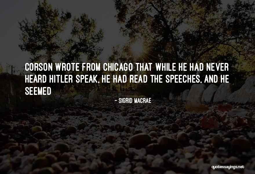 Corson Quotes By Sigrid MacRae Corson Quotes By Sigrid MacRae