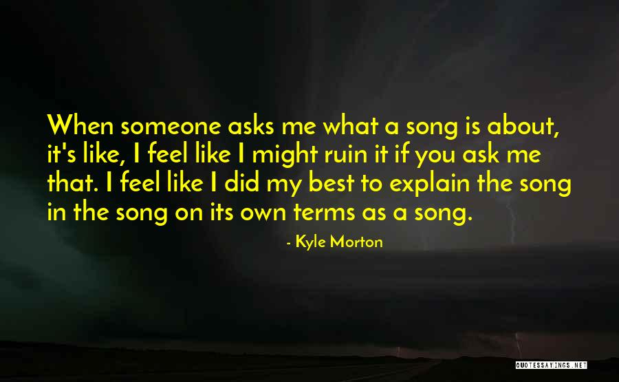 Corstiaan De Vries Quotes By Kyle Morton Corstiaan De Vries Quotes By Kyle Morton