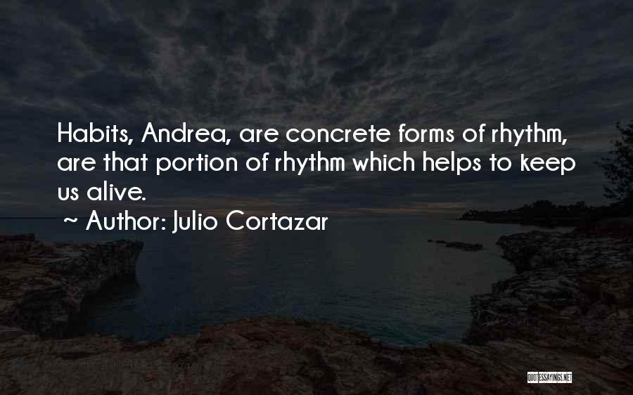 Cortazar Best Quotes By Julio Cortazar