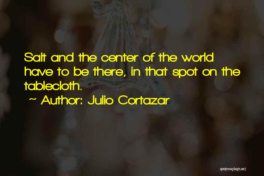 Cortazar Best Quotes By Julio Cortazar