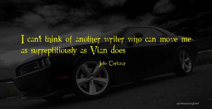 Cortazar Julio Quotes By Julio Cortazar Cortazar Julio Quotes By Julio Cortazar