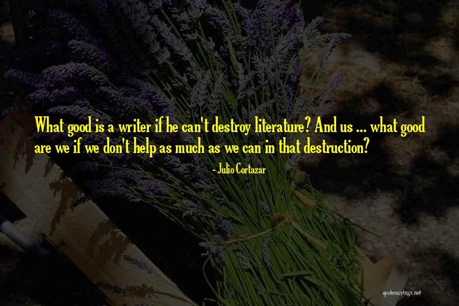 Cortazar Julio Quotes By Julio Cortazar Cortazar Julio Quotes By Julio Cortazar