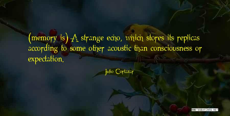 Cortazar Julio Quotes By Julio Cortazar Cortazar Julio Quotes By Julio Cortazar