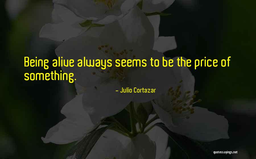 Cortazar Julio Quotes By Julio Cortazar Cortazar Julio Quotes By Julio Cortazar