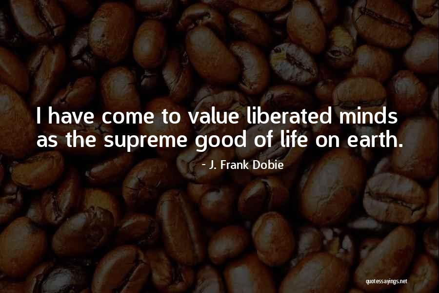 Cortera Pulse Quotes By J. Frank Dobie Cortera Pulse Quotes By J. Frank Dobie