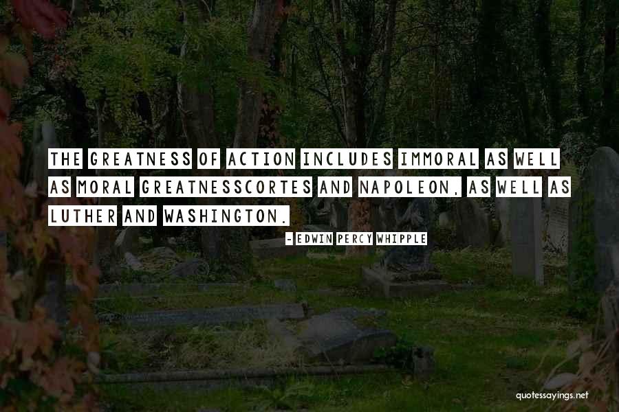 Cortes Quotes By Edwin Percy Whipple